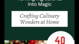 Virtuves alķīmija: sastāvdaļu pārvēršana mājās gatavotos brīnumos