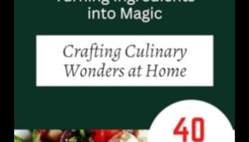 Virtuves alķīmija: sastāvdaļu pārvēršana mājās gatavotos brīnumos